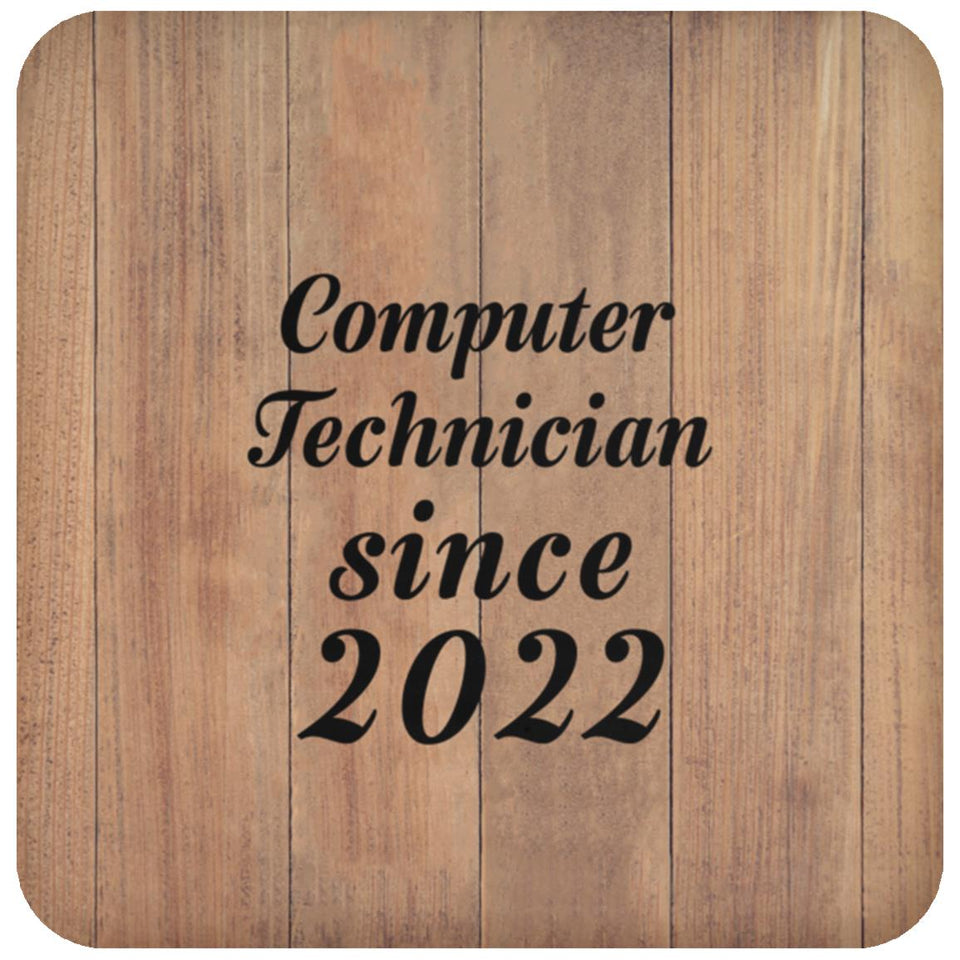 Computer Technician Since 2022 - Drink Coaster C