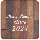 Meter Reader Since 2023 - Drink Coaster E