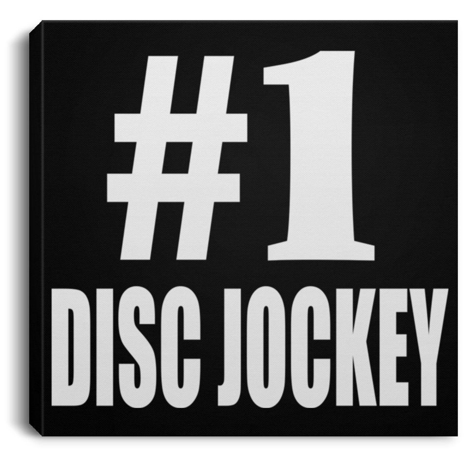 Number One #1 Disc Jockey - Canvas Square