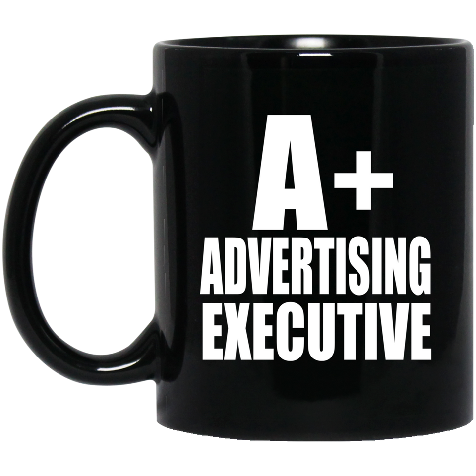 A+ Advertising Executive - 11oz Coffee Mug Black