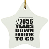 84th Anniversary Square Root of 7056 Years Down Forever To Go - Star Ornament
