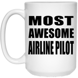 Most Awesome Airline Pilot - 15 Oz Coffee Mug