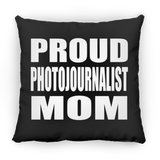 Proud Photojournalist Mom - Throw Pillow Black