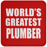 World's Greatest Plumber - Drink Coaster
