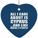 All I Care About Is Cyprus - Heart Ornament