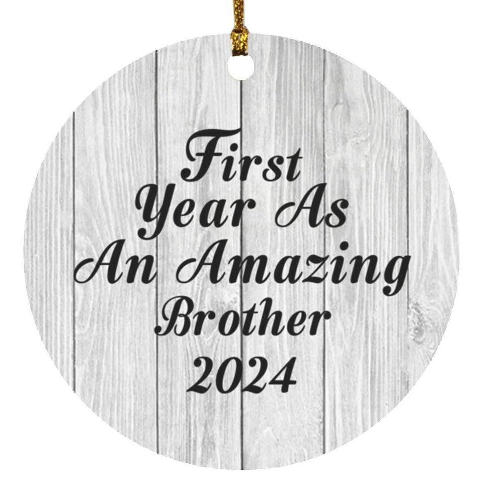 First Year As An Amazing Brother 2024 - Circle Ornament F