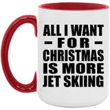 All I Want For Christmas Is More Jet Skiing - 15oz Accent Mug Red