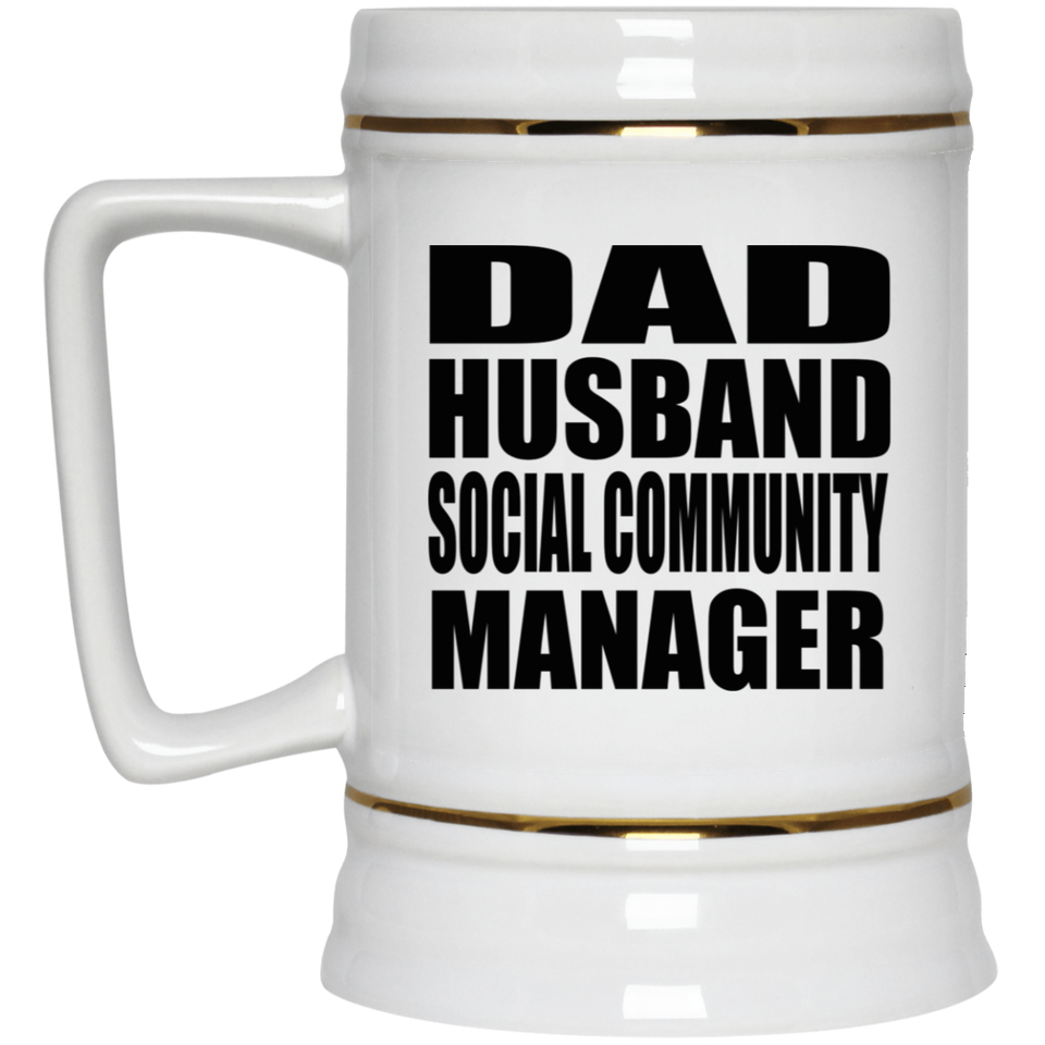 Dad Husband Social Community Manager - Beer Stein