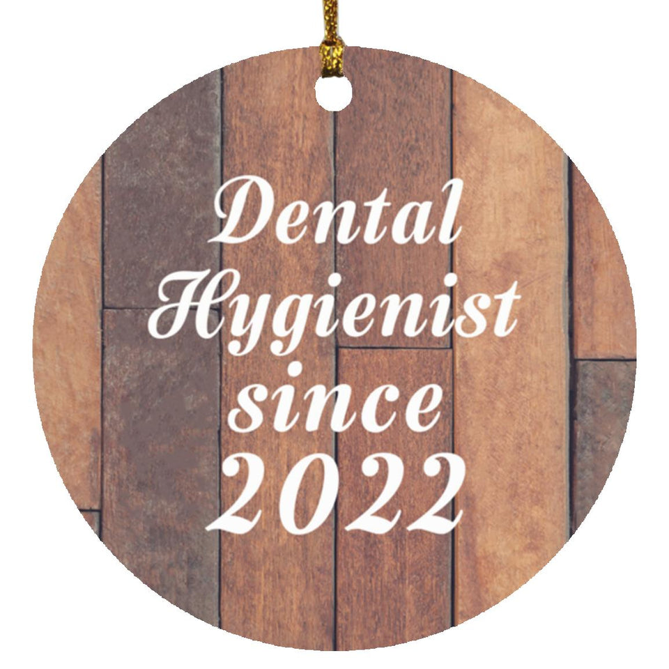 Dental Hygienist Since 2022 - Circle Ornament E