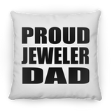 Proud Jeweler Dad - Throw Pillow