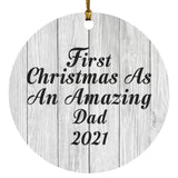 First Christmas As An Amazing Dad 2021 - Circle Ornament F