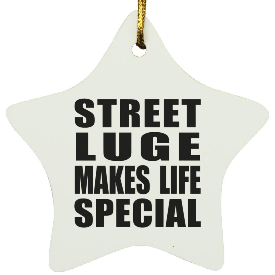 Street Luge Makes Life Special - Star Ornament
