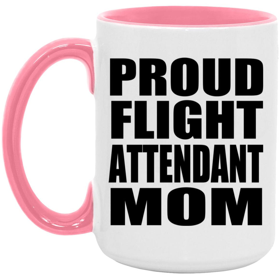 Proud Flight Attendant Mom - 15oz Accent Mug Pink