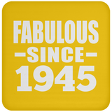 79th Birthday Fabulous Since 1945 - Drink Coaster