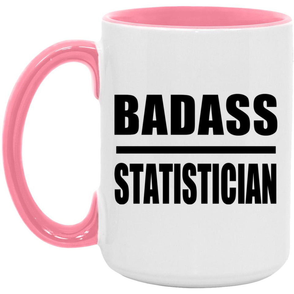 Badass Statistician - 15oz Accent Mug Pink