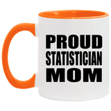 Proud Statistician Mom - 11oz Accent Mug Orange