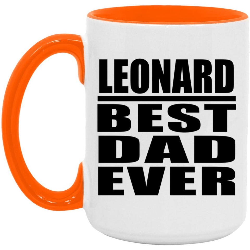 Leonard Best Dad Ever - 15oz Accent Mug Orange