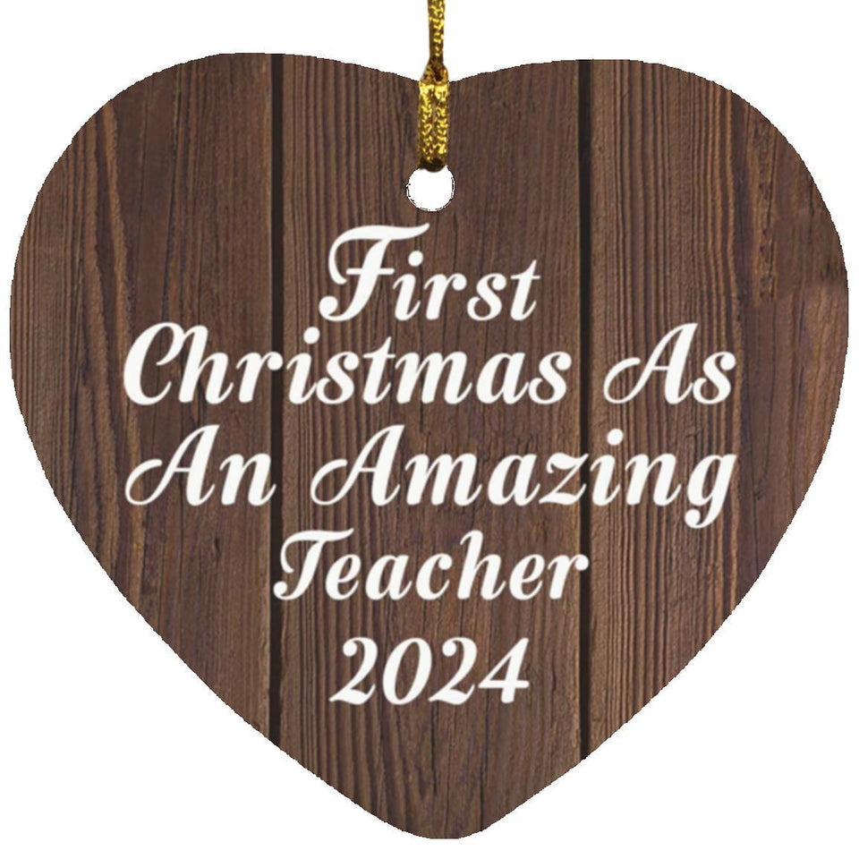 First Christmas As An Amazing Teacher 2024 - Heart Ornament D