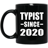 Typist Since 2020 - 11oz Coffee Mug Black