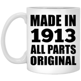 111th Birthday Made in 1913 All Parts Original - 11oz Coffee Mug