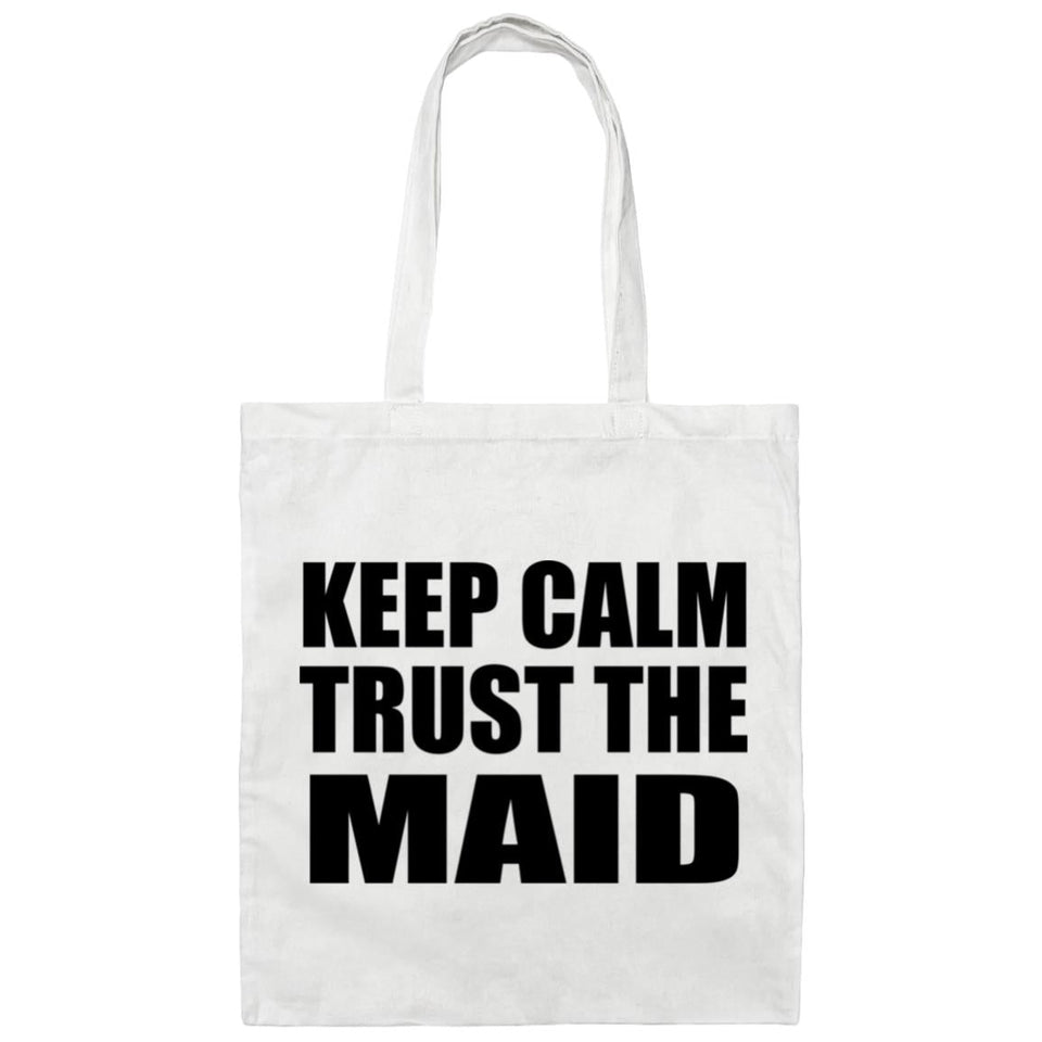 Keep Calm and Trust The Maid - Tote Bag White