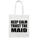 Keep Calm and Trust The Maid - Tote Bag White