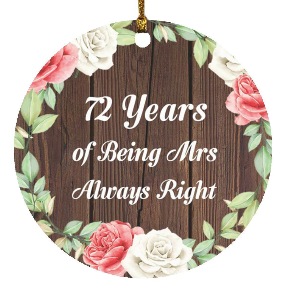 72nd Anniversary 72 Years Of Being Mrs Always Right - Circle Ornament A
