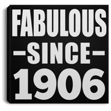 118th Birthday Fabulous Since 1906 - Canvas Square
