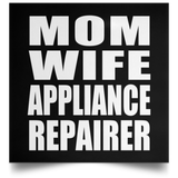 Mom Wife Appliance Repairer - Poster Square