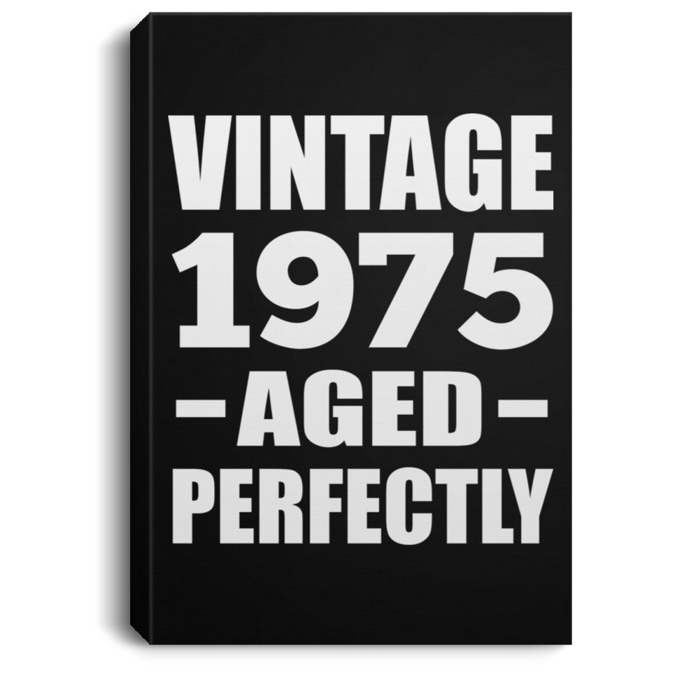 49th Birthday Vintage 1975 Aged Perfectly - Canvas Portrait