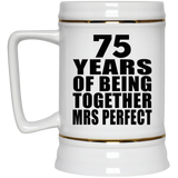 75th Anniversary 75 Years Of Being Mrs Perfect - Beer Stein