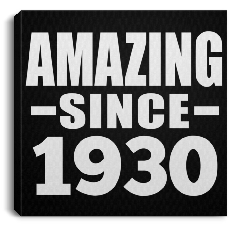 94th Birthday Amazing Since 1930 - Canvas Square