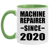Machine Repairer Since 2020 - 11oz Accent Mug Green