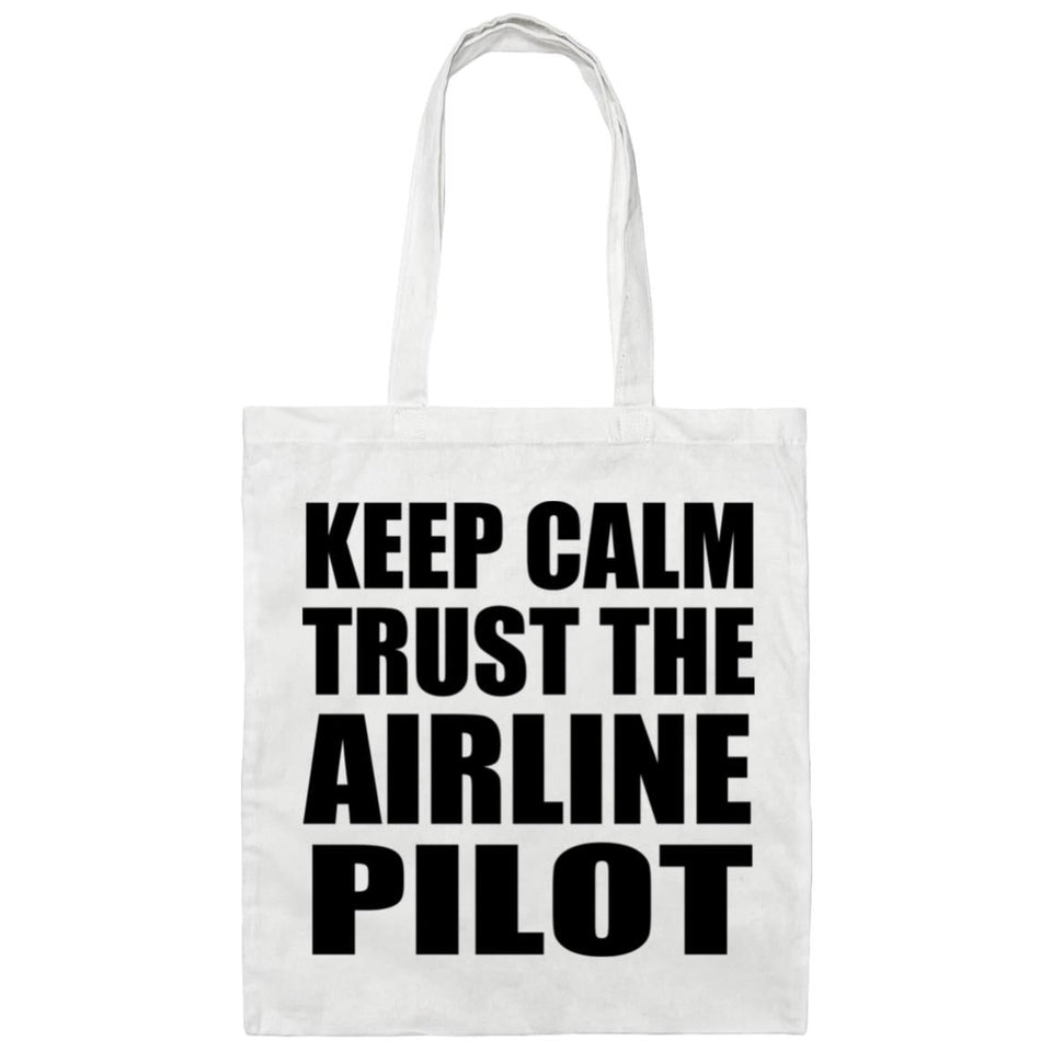 Keep Calm and Trust The Airline Pilot - Tote Bag White