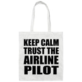 Keep Calm and Trust The Airline Pilot - Tote Bag White