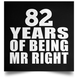 82nd Anniversary 82 Years Of Being Mr Right - Poster Square