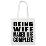 Being Wife Makes Life Complete - Tote Bag White
