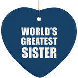 World's Greatest Sister - Heart Ornament
