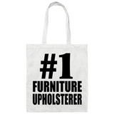 Number One #1 Furniture Upholsterer - Tote Bag White