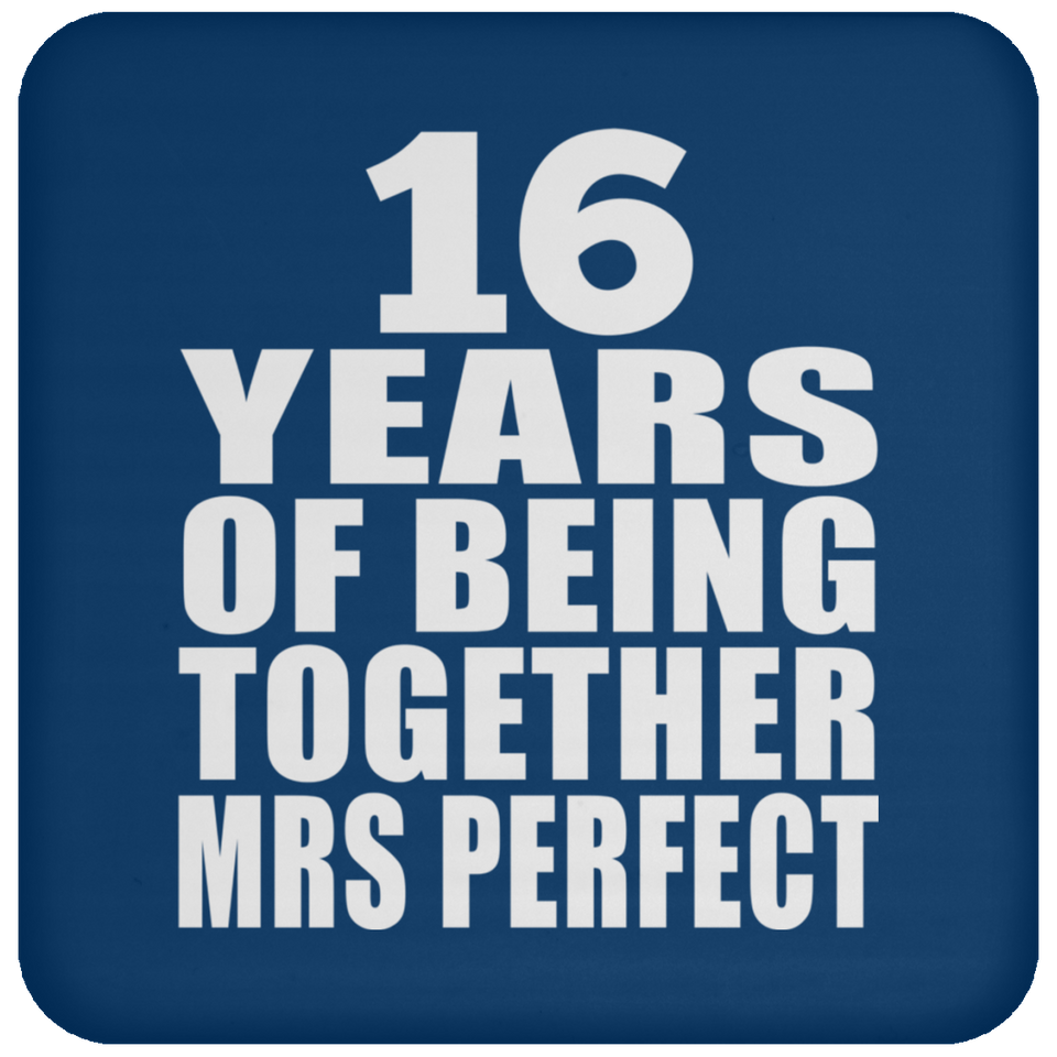 16th Anniversary 16 Years Of Being Mrs Perfect - Drink Coaster
