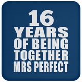16th Anniversary 16 Years Of Being Mrs Perfect - Drink Coaster