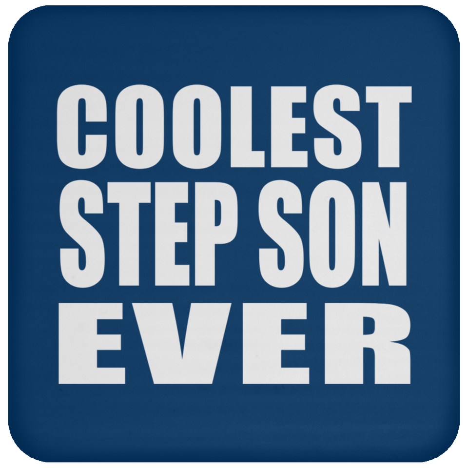 Coolest Step Son Ever - Drink Coaster