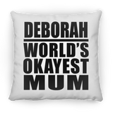 Deborah World's Okayest Mum - Throw Pillow