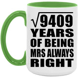 97th Anniversary Square Root of 9409 Years Mrs Always Right - 15oz Accent Mug Green