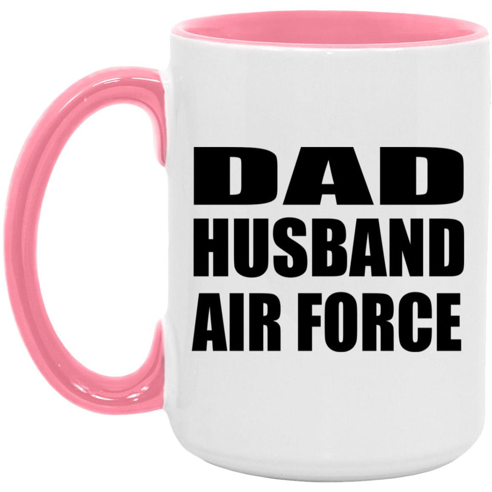 Dad Husband Air Force - 15oz Accent Mug Pink
