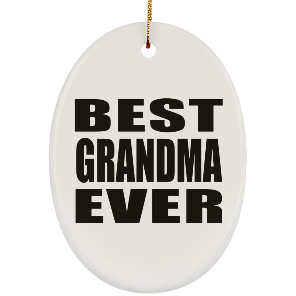 Best Grandma Ever - Oval Ornament