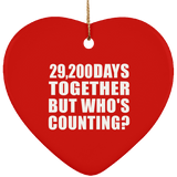 80th Anniversary 29,200 Days Together But Who's Counting - Heart Ornament