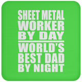 Sheet Metal Worker By Day World's Best Dad By Night - Drink Coaster