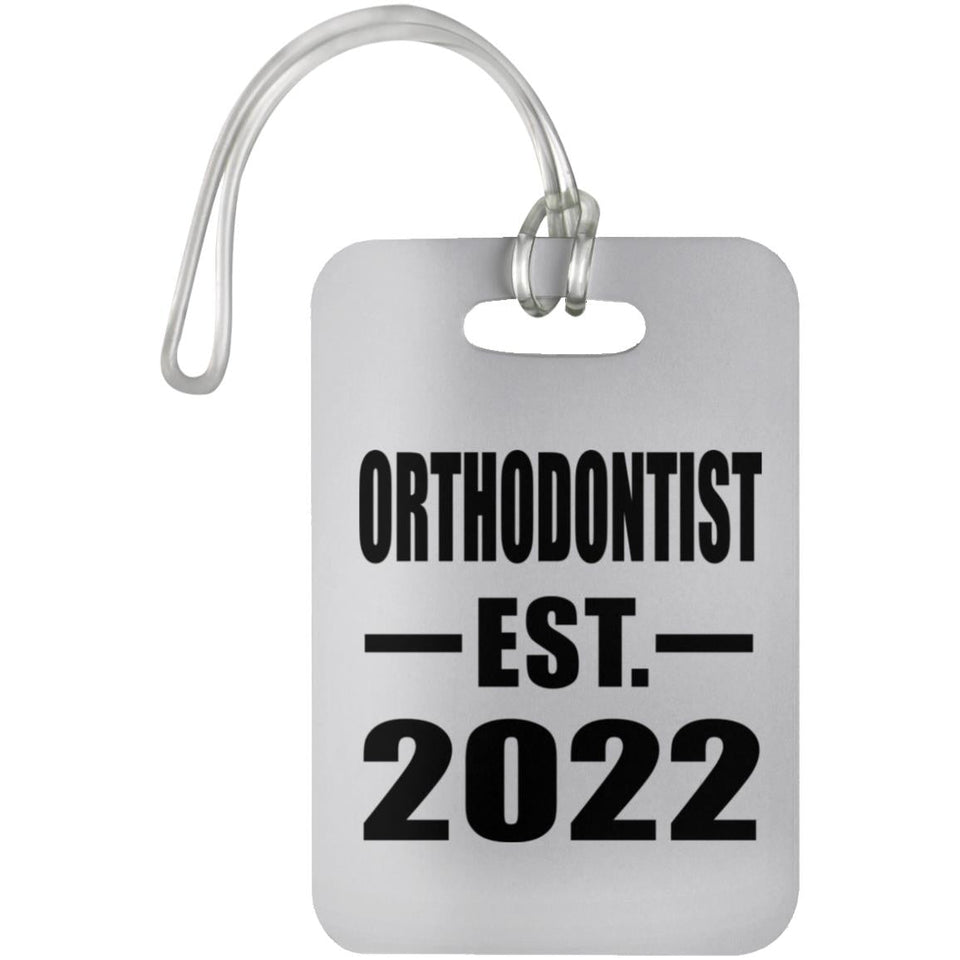 Orthodontist Established EST. 2022 - Luggage Bag Tag