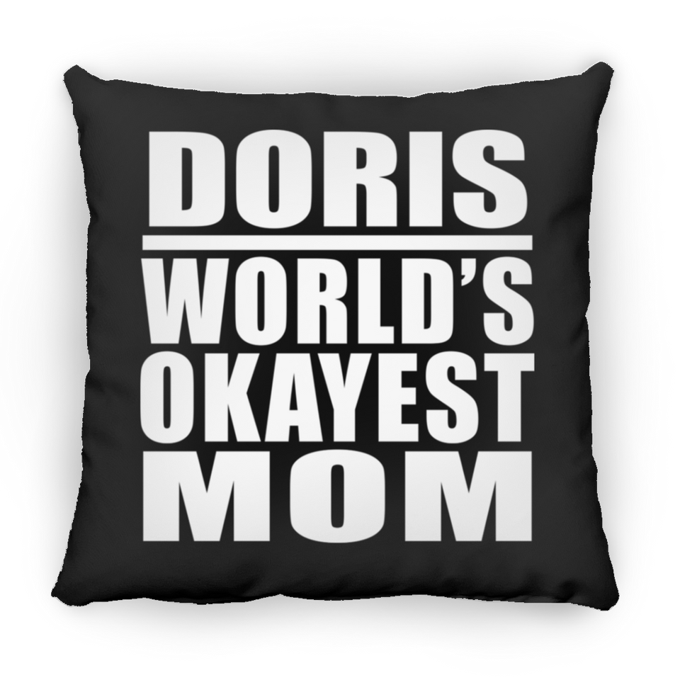 Doris World's Okayest Mom - Throw Pillow Black